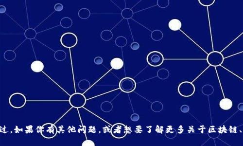 抱歉，我没有关于tpWallet或其交易所网址的具体信息。不过，如果你有其他问题，或者想要了解更多关于区块链、数字货币或其他主题的信息，请告诉我。我会尽力帮你解答。
